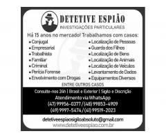 (47) 9 9956-0377  Conjugal  Espião Detetive Particular Blumenau SC